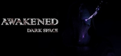 Awakened: Dark Space Image