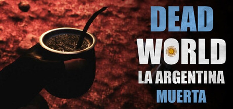 Dead World: La Argentina Muerta Image