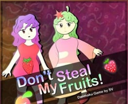 Don't Steal My Fruits! Image