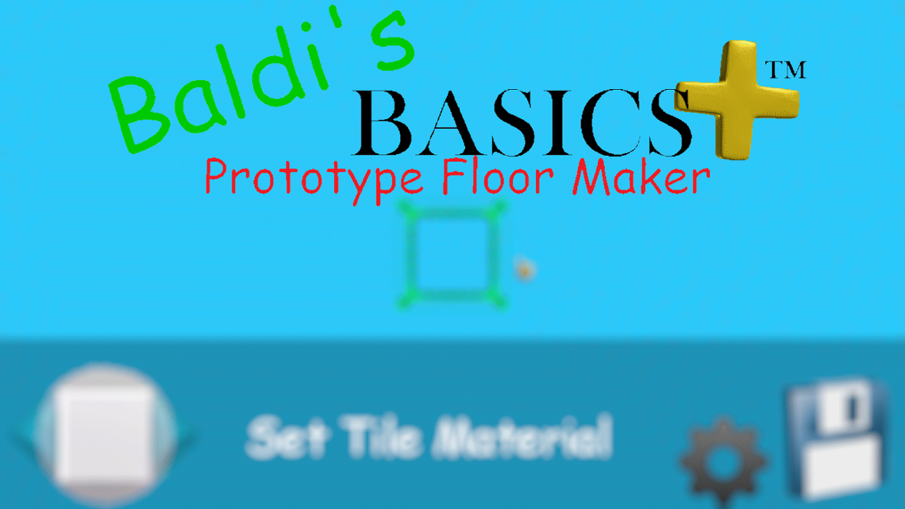 Games like Baldi's Basics Plus Floor Maker