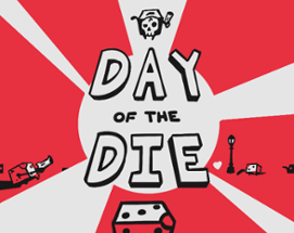 Day of the Die Image