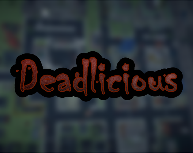 Games like Deadlicious