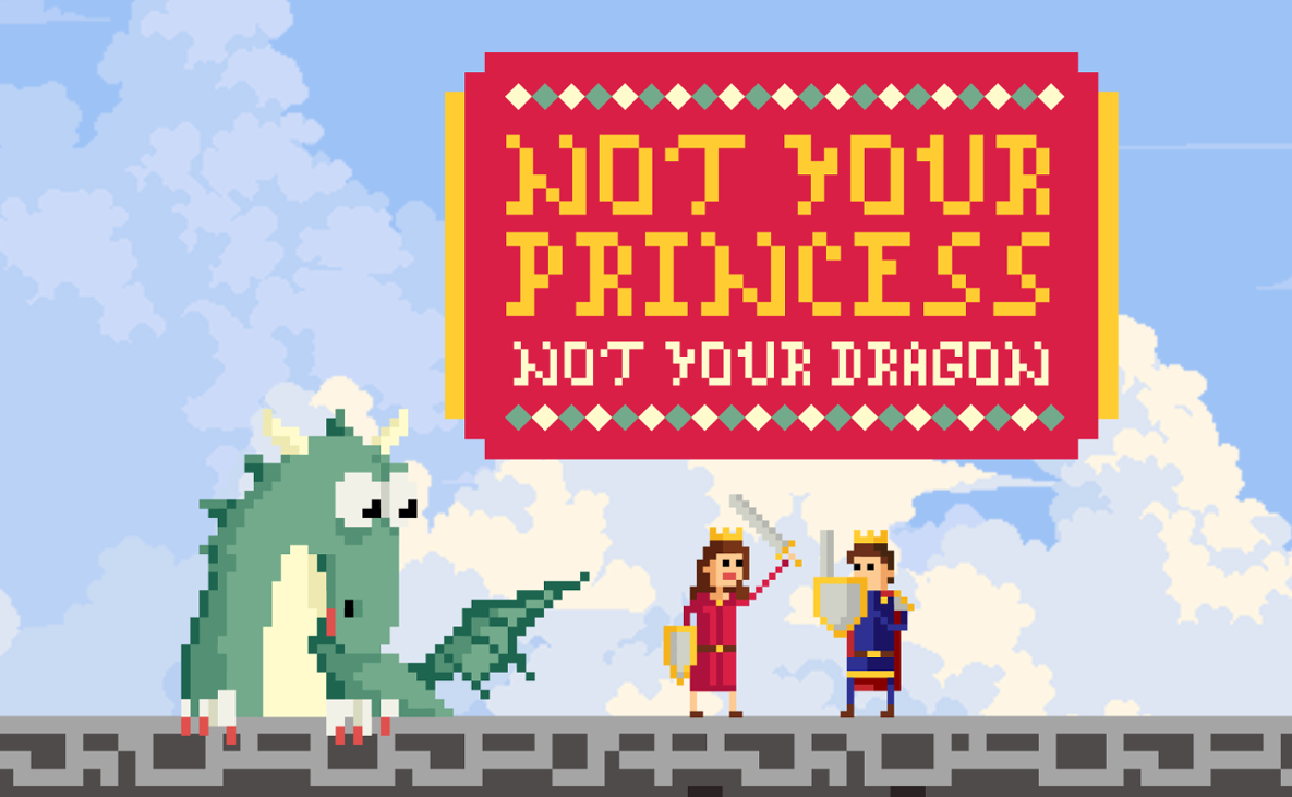 Games like Not Your Princess, Not Your Dragon!