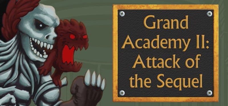 Grand Academy II: Attack of the Sequel Image