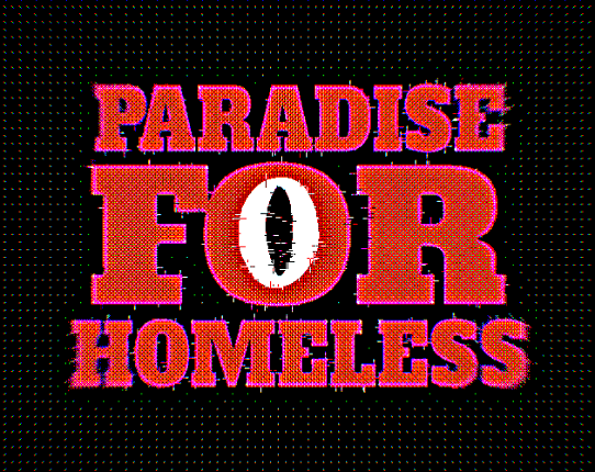 PARADISE FOR HOMELESS Image