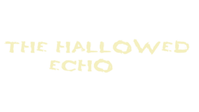 Games like The Hallowed Echo