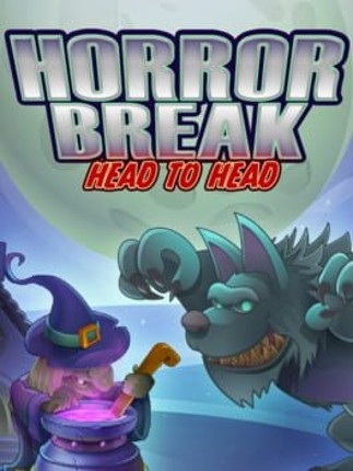 Horror Break: Head to Head Image