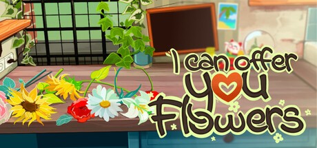 Games like I can offer you Flowers
