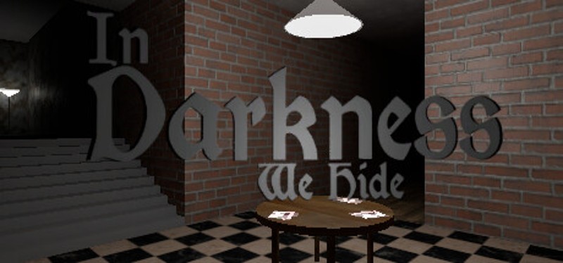 In Darkness We Hide Image
