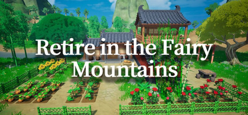 Retire in the Fairy Mountains Image