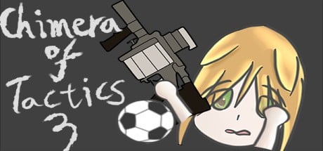 Games like Chimera of Tactics 3: Gun and Soccer