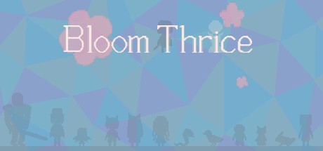 Games like Bloom Thrice