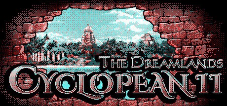Games like Cyclopean II: The Dreamlands