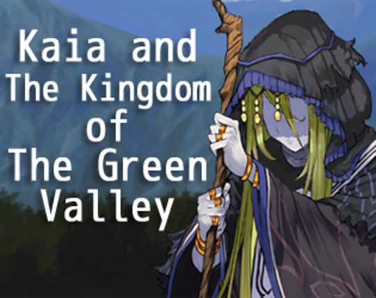 Kaia and the Kingdom of the Green Valley Image