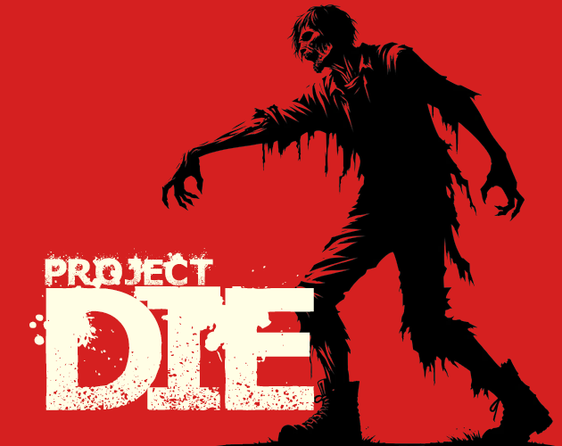 Games like Project DIE