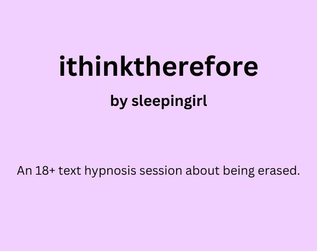 Games like ithinktherefore - text hypnosis session