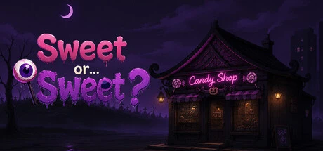 Games like Sweet or... Sweet?
