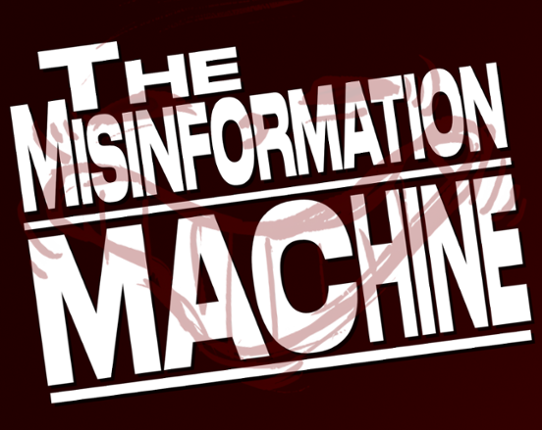 The Misinformation Machine Image