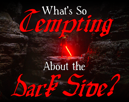 What's So Tempting About the Dark Side? Game Cover