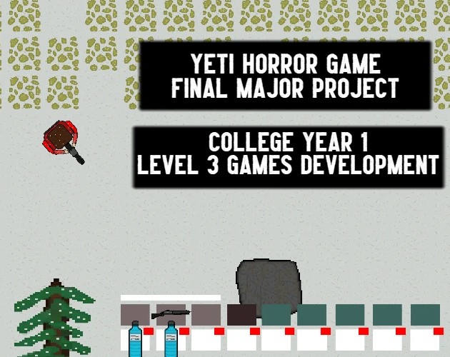 Games like Yeti Horror Game - Final Major Project