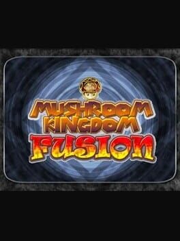 Games like Mushroom Kingdom Fusion