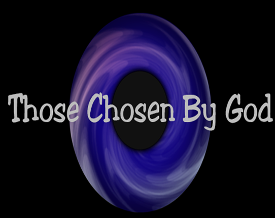Those Chosen By God Image