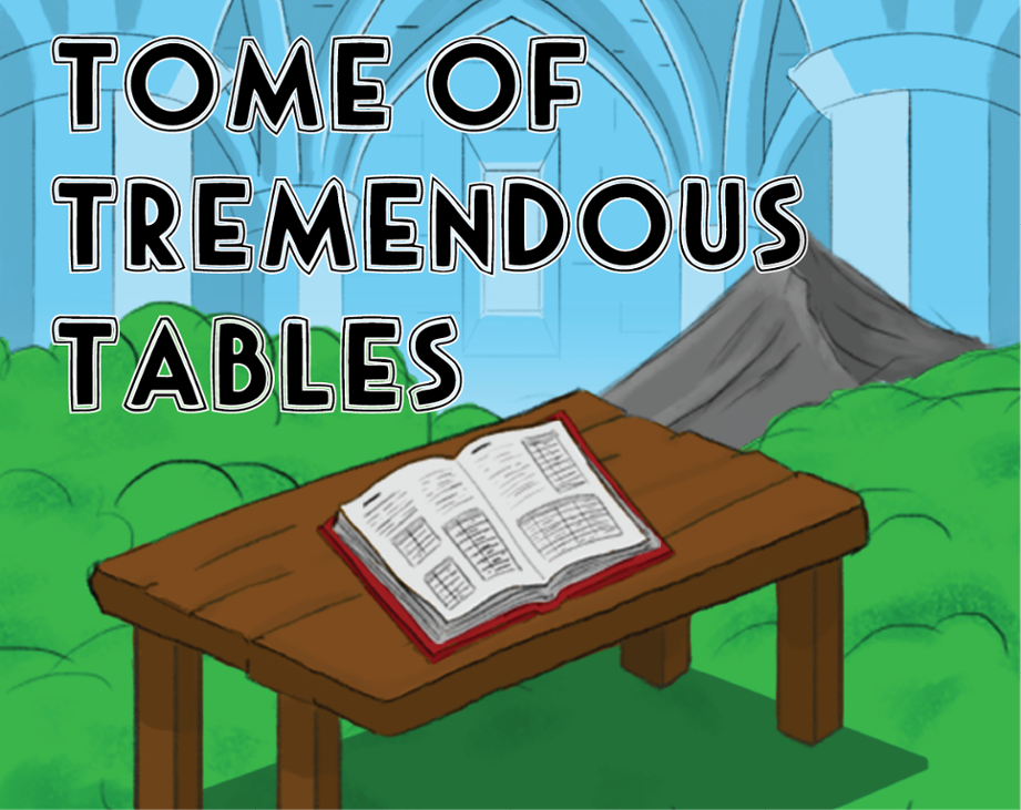 Games like Tome of Tremendous Tables
