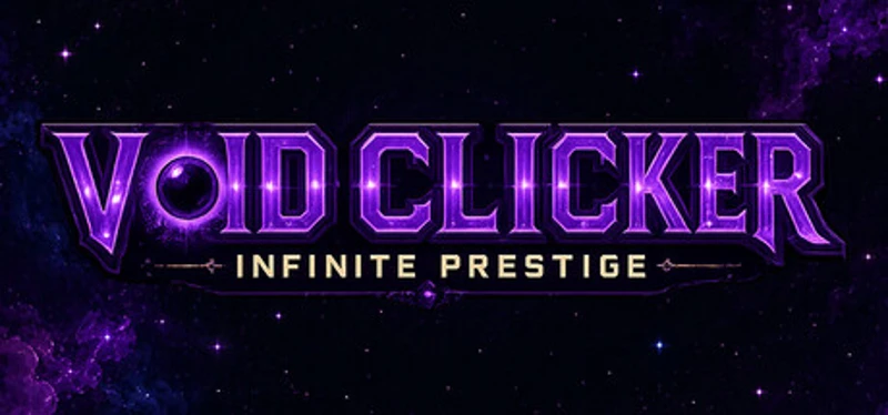 VOID CLICKER: Infinite Prestige Image