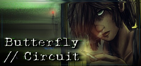 Games like Butterfly//Circuit