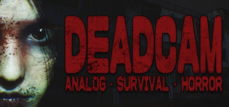 Games like DEADCAM | ANALOG • SURVIVAL • HORROR