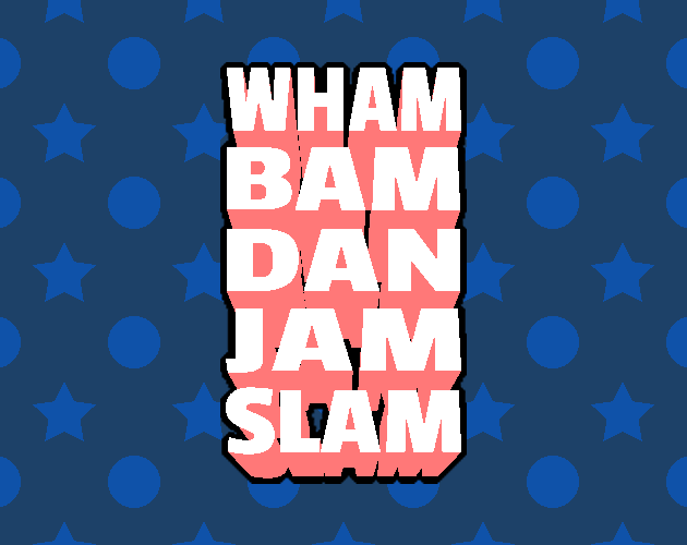 Games like Wham Bam Dan Jam Slam