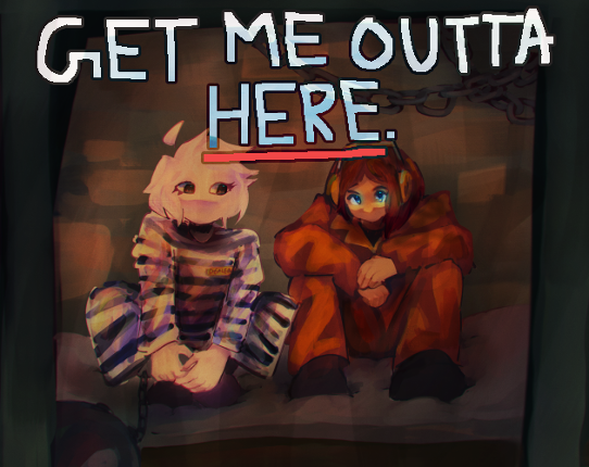 Get Me Outta Here. Image