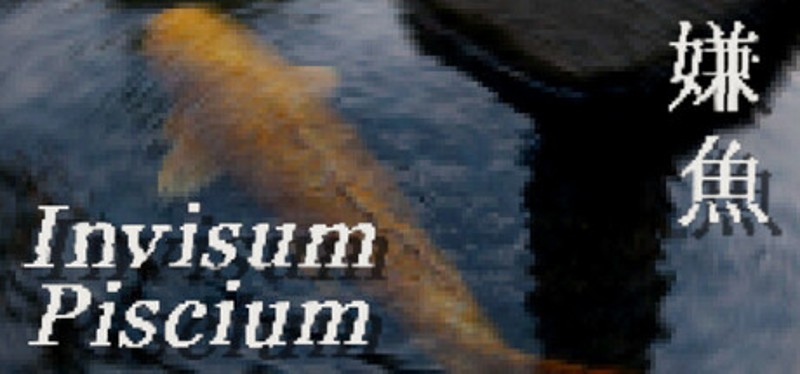 Invisum Piscium 嫌魚 Image
