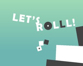 Let's ROLLL Image