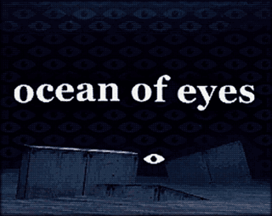 Ocean of Eyes Image