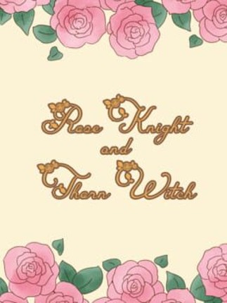 Rose Knight and Thorn Witch Image