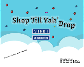 Shop Till Yah Drop Image