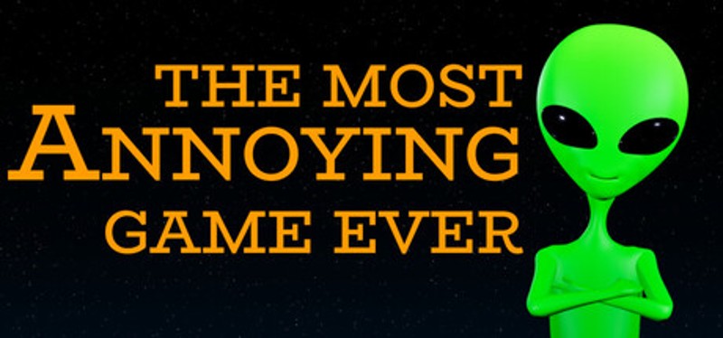 The Most Annoying Game Ever Image
