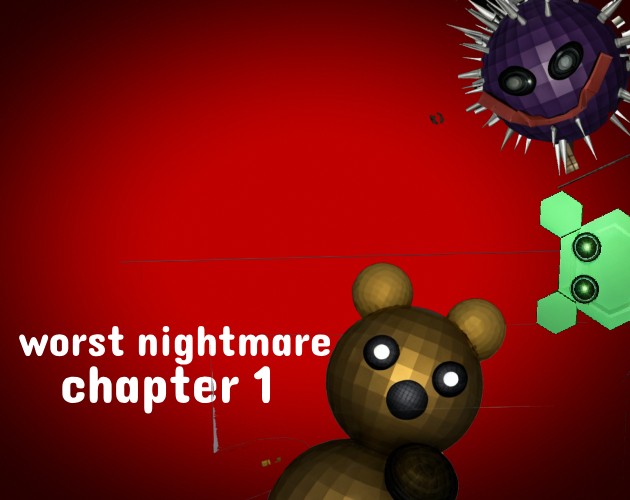 Games like Worst Nightmare chapter 1