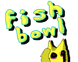 Fishbowl Image