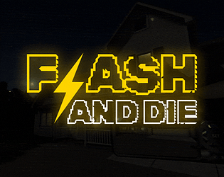 Games like FLASH AND DIE