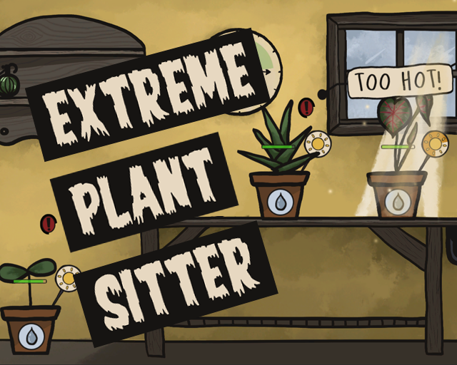 Games like Extreme Plant Sitter