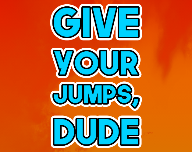 Games like Give your jumps, dude! - Um jogo de parkour