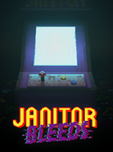 JANITOR BLEEDS Image