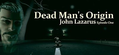 John Lazarus - Episode 1: Dead Man's Origin Image