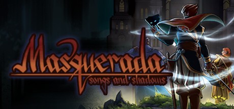 Games like Masquerada: Songs and Shadows