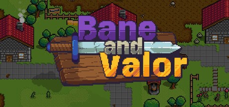Games like Bane and Valor