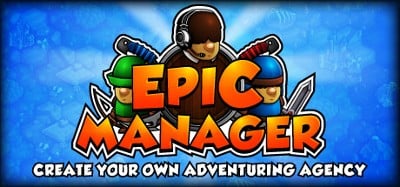 Epic Manager - Create Your Own Adventuring Agency Image