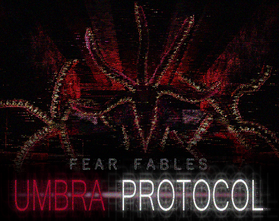 FEAR FABLES: UMBRA PROTOCOL Image