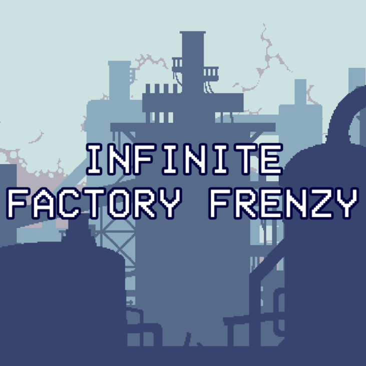 Games like Infinite Factory Frenzy